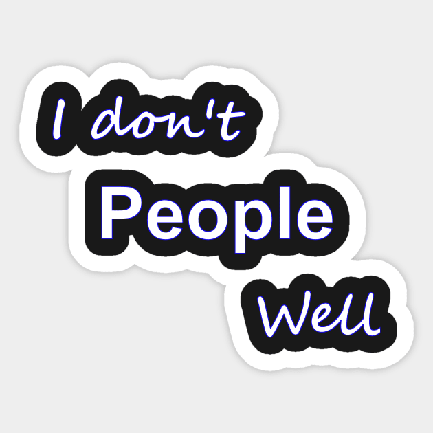 Antisocial Introvert Sticker by HollyMayCreates